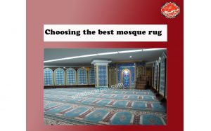 Choosing the best mosque rug